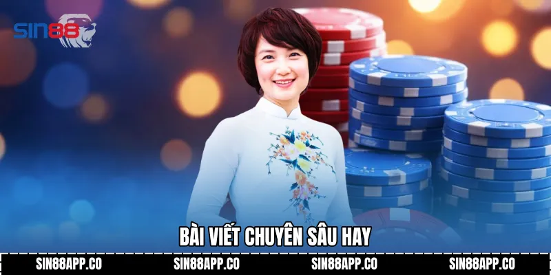 Bài viết chuyên sâu hay