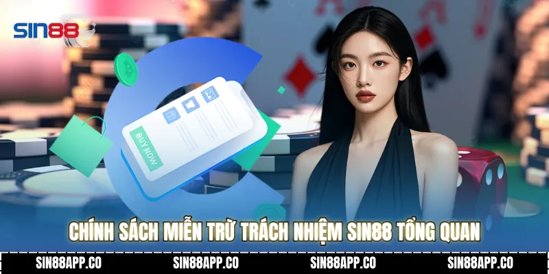 Chính sách Miễn trừ trách nhiệm Sin88 tổng quan