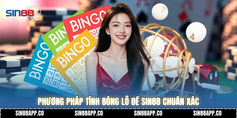 Phương pháp tính Bóng lô đề Sin88 chuẩn xác