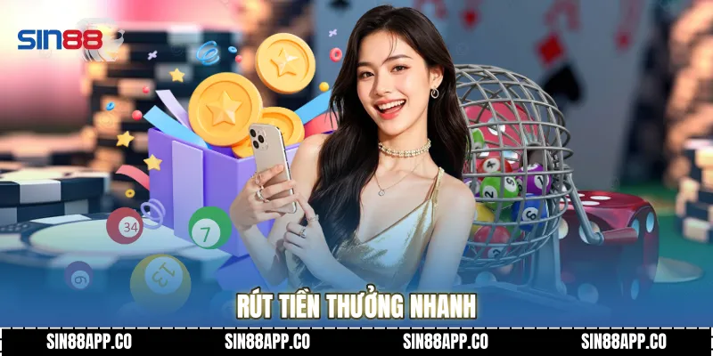 Rút tiền thưởng nhanh