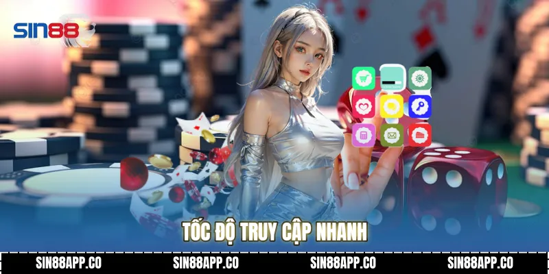Tốc độ truy cập nhanh