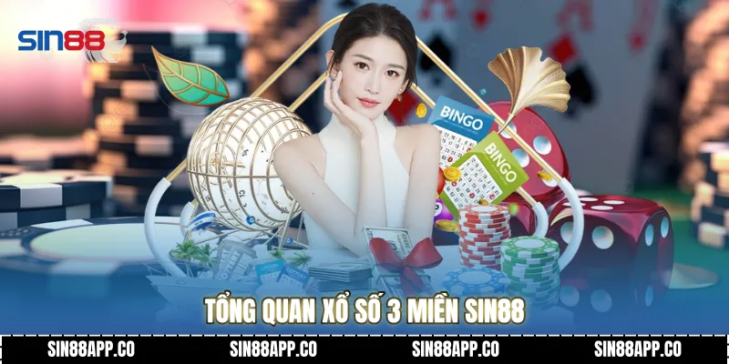Tổng quan xổ số 3 miền sin88