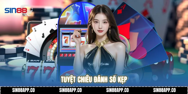 Tuyệt chiêu đánh số kẹp
